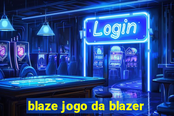 blaze jogo da blazer